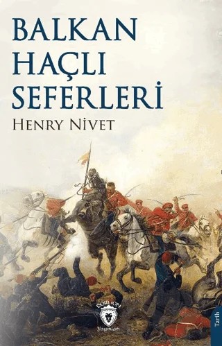 Balkan Haçlı Seferleri – Henry Nivet – Dorlion Yayınları kitap kapağı