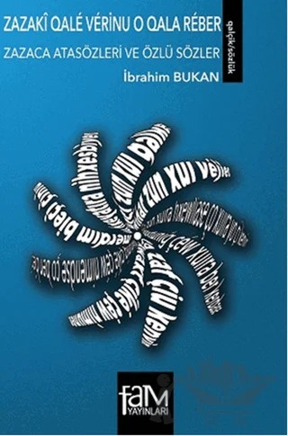 Zazaca Atasözleri ve Özlü Sözler / Zazaki Qale Verinu O Qale Reber – İbrahim Bukan – Fam Yayınları kitap kapağı