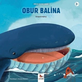 Obur Balina - Minikler İçin Ünlü Eserler – Joseph Rudyard Kipling – Almidilli kitap kapağı