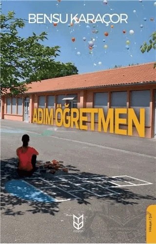 Adım Öğretmen – Bensu Karaçor – Yason Yayıncılık kitap kapağı