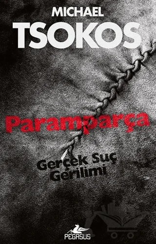 Paramparça – Michael Tsokos, Andreas Gröbling – Pegasus Yayınları kitap kapağı