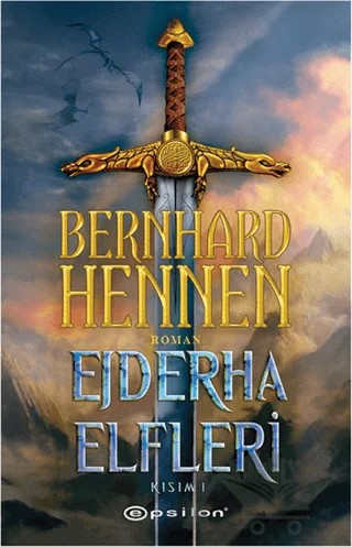 Ejderha Elfleri Kısım 1 – Bernhard Hennen – Epsilon Yayınevi kitap kapağı