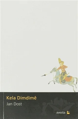 Kela Dimdime – Jan Dost – Avesta Yayınları kitap kapağı