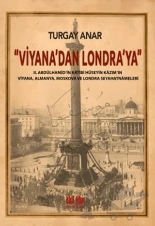 Viyana'dan Londra'ya – Turgay Anar – Akıl Fikir Yayınları kitap kapağı