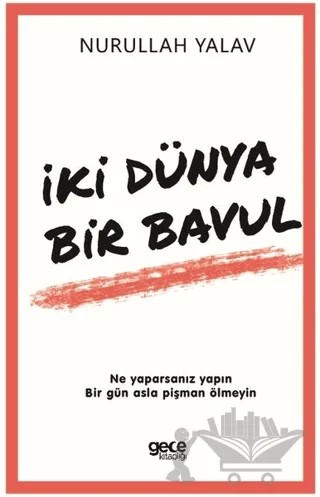 İki Dünya Bir Bavul – Nurullah Yalav – Gece Kitaplığı kitap kapağı