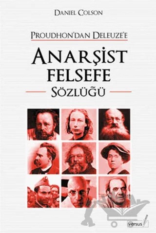 Proudhon’dan Deleuze’e Anarşist Felsefe Sözlüğü – Daniel Colson – Versus Kitap Yayınları kitap kapağı
