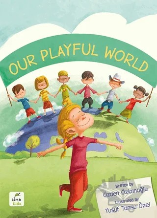 Our Playful World – Özden Özkanoğlu – Elma Çocuk kitap kapağı