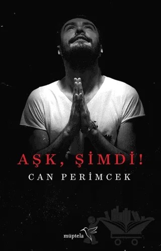 Aşk, Şimdi! – Can Perimcek – Müptela Yayınları kitap kapağı