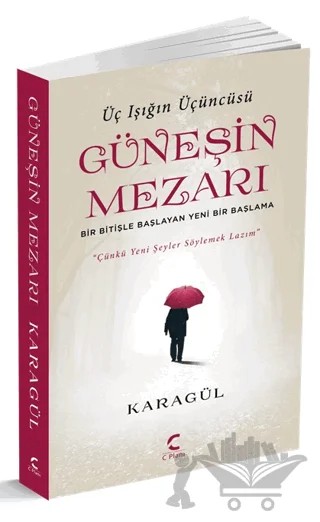 Güneşin Mezarı - Üç Işığın Üçüncüsü – Oğuzhan Karagül – C Planı Yayınları kitap kapağı