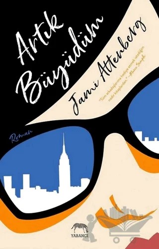 Artık Büyüdüm – Jami Attenberg – Yabancı Yayınları kitap kapağı