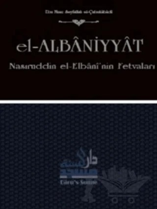 El-Albaniyyat - Nasıruddin el-Elbani'nin Fetvaları – Ebu Muaz Seyfullah Erdoğmuş – Daru’s Sunne Yayınları kitap kapağı