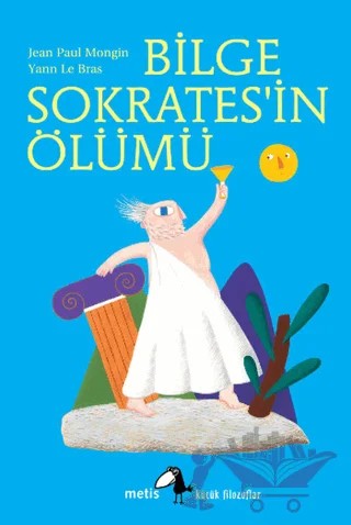 Bilge Sokrates’in Ölümü – Jean Paul Mongin, Yann Le Bras – Metis Yayınları kitap kapağı