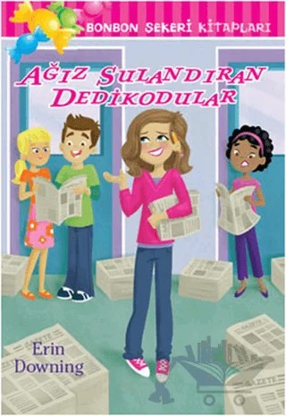 Ağız Sulandıran Dedikodular – Erin Downing – Doğan Egmont Yayıncılık kitap kapağı
