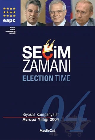 Seçim Zamanı Siyasal Kampanyalar - Avrupa Yıllığı 2004 – Kolektif – MediaCat Kitapları kitap kapağı