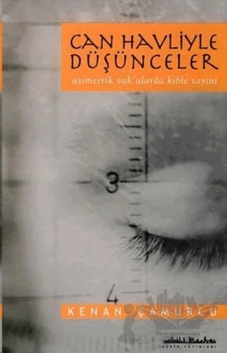 Can Havliyle Düşünceler Asimetrik Vak’alarda Kıble Tayini – Kenan Çamurcu – Şehir Yayınları kitap kapağı