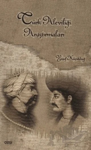 Türk Aleviliği Araştırmaları – Yusuf Küçükdağ – Çizgi Kitabevi Yayınları kitap kapağı