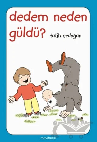 Dedem Neden Güldü? – Fatih Erdoğan – Mavibulut Yayınları kitap kapağı