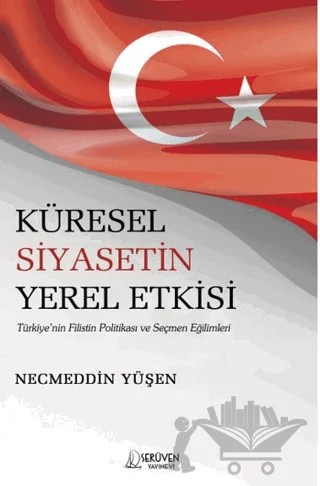 Küresel Siyasetin Yerel Etkisi – Necmeddin Yüşen – Serüven Yayınevi kitap kapağı