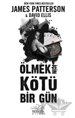 Ölmek İçin Kötü Bir Gün – David Ellis, James Patterson – Nemesis Kitap kitap kapağı