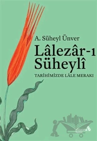 Lalezar-ı Süheyli – A. Süheyl Ünver – Albaraka Yayınları kitap kapağı