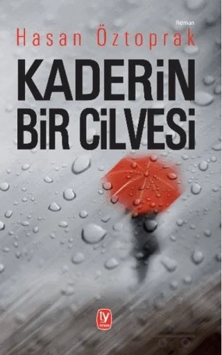 Kaderin Bir Cilvesi – Hasan Öztoprak – Tekin Yayınevi kitap kapağı