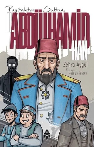 Payitahtın Sultanı 2. Abdülhamit Han – Zehra Aygül – Uğurböceği Yayınları kitap kapağı