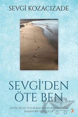 Sevgi'den Öte Ben – Sevgi Kozacızade – Cinius Yayınları kitap kapağı