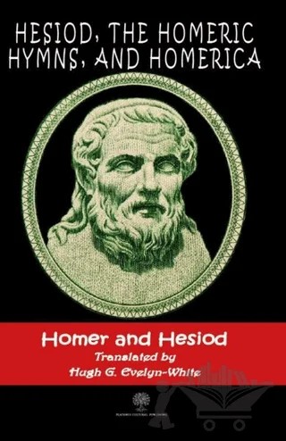 Hesiod, The Homeric Hymns, And Homerica – Hesiod, Homer – Platanus Publishing kitap kapağı