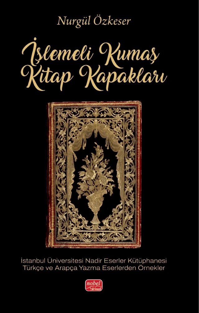 İşlemeli Kumaş Kitap Kapakları – Nurgül Özkeser – Nobel Bilimsel Eserler kitap kapağı