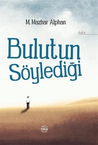 Bulutun Söylediği – M. Mazhar Alphan – Mühür Kitaplığı kitap kapağı