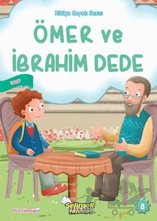 Ömer ve İbrahim Dede – Filiz Gündoğan – Selimer Yayınları kitap kapağı