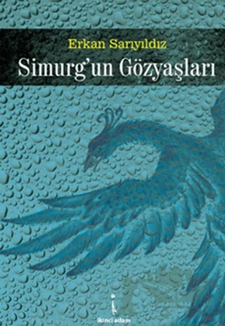 Simurg’un Gözyaşları – Erkan Sarıyıldız – İkinci Adam Yayınları kitap kapağı