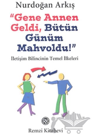 Gene Annen Geldi, Bütün Günüm Mahvoldu! – Nurdoğan Arkış – Remzi Kitabevi kitap kapağı