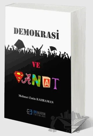 Demokrasi ve Sanat – Mehmet Emin Kahraman – Efe Akademi Yayınları kitap kapağı
