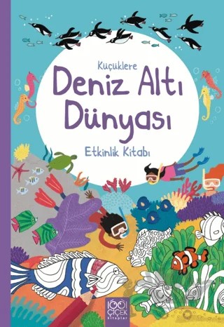 Küçüklere Deniz Altı Dünyası Etkinlik Kitabı – Rebecca Gilpin – 1001 Çiçek Kitaplar kitap kapağı
