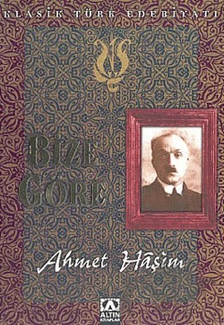 Bize Göre – Ahmet Hâşim – Altın Kitaplar kitap kapağı