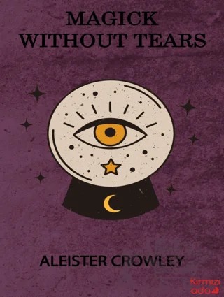Magick Without Tears – Aleister Crowley – Kırmızı Ada Yayınları kitap kapağı