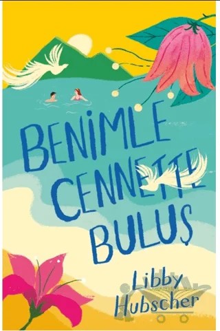 Benimle Cennette Buluş – Libby Hubscher – Ren Kitap kitap kapağı