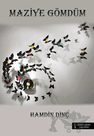 Maziye Gömdüm – Hamdin Dinç – İkinci Adam Yayınları kitap kapağı