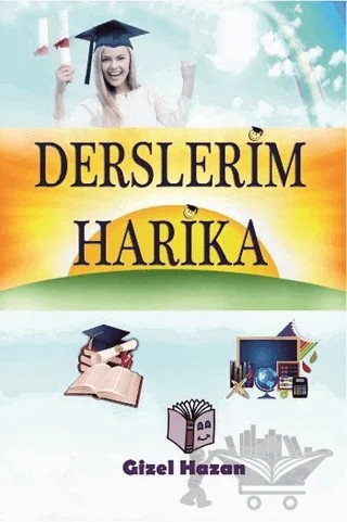 Derslerim Harika – Gizel Hazan – Serüven Yayınevi kitap kapağı