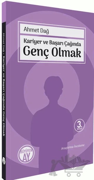 Kariyer ve Başarı Çağında Genç Olmak – Ahmet Dağ – Büyüyen Ay Yayınları kitap kapağı