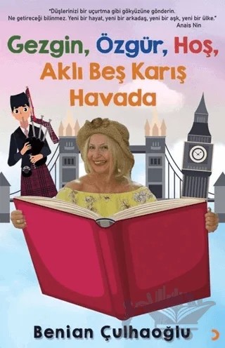 Gezgin, Özgür, Hoş, Aklı Beş Karış Havada – Benian Çulhaoğlu – Cinius Yayınları kitap kapağı