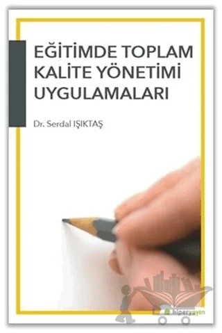 Eğitimde Toplam Kalite Yönetimi Uygulamaları – Serdal Işıktaş – Hiperlink Yayınları kitap kapağı