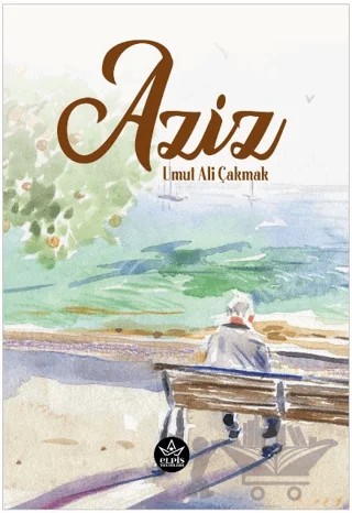 Aziz – Umut Ali Çakmak – Elpis Yayınları kitap kapağı