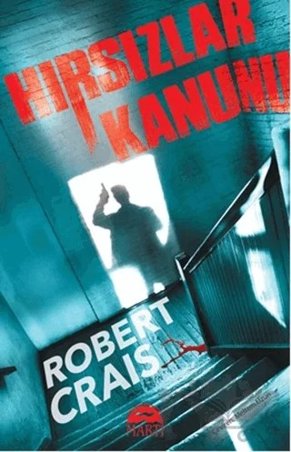 Hırsızlar Kanunu – Robert Crais – Martı Yayınları kitap kapağı