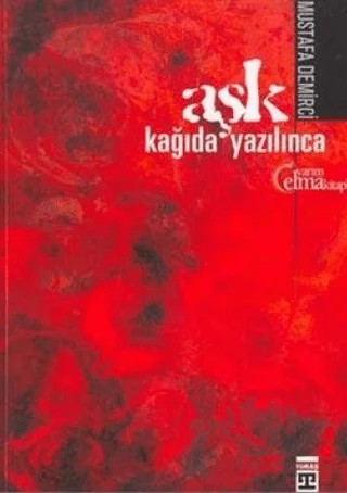 Aşk Kağıda Yazılınca – Mustafa Demirci – Timaş Yayınları kitap kapağı