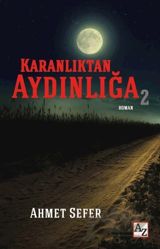 Karanlıktan Aydınlığa 2 – Ahmet Sefer – Az Kitap kitap kapağı