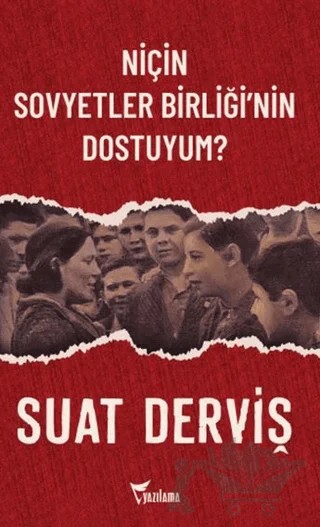 Niçin Sovyetler Birliği’nin Dostuyum? – Suat Derviş – Yazılama Yayınevi kitap kapağı