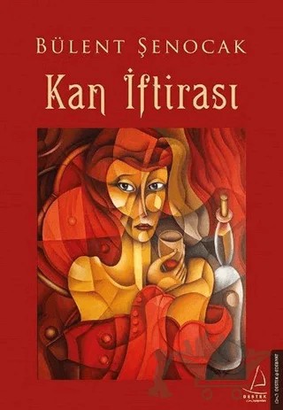 Kan İftirası – Bülent Şenocak – Destek Yayınları kitap kapağı