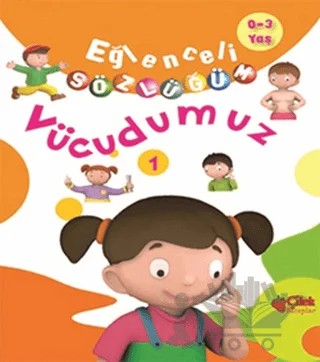 Eğlenceli Sözlüğüm - Vücudumuz – Kolektif – Çilek Kitaplar kitap kapağı